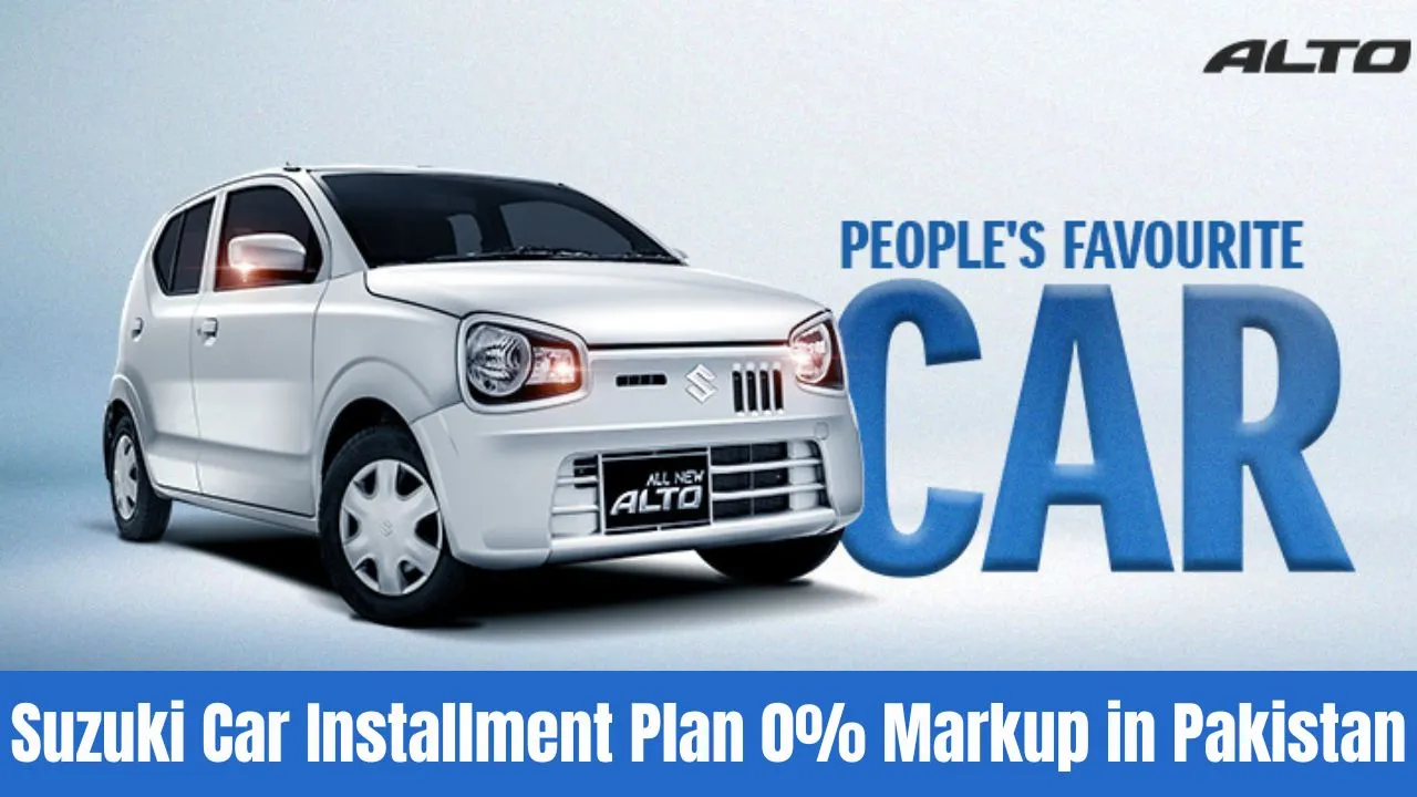 Suzuki Car Installment Plan 0% Markup in Pakistan 2025 – Complete Guide